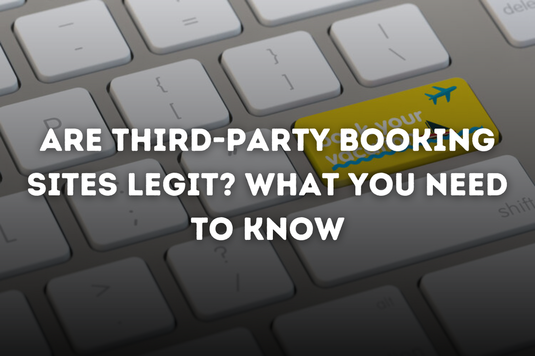 Are Third-Party Booking Sites Legit? What You Need to Know