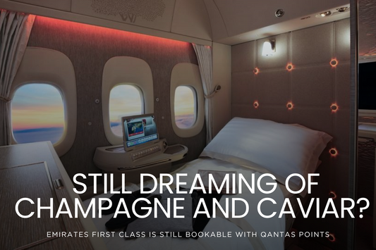 Still Dreaming of Champagne and Caviar? Emirates First Class Is Still Bookable with Qantas Points