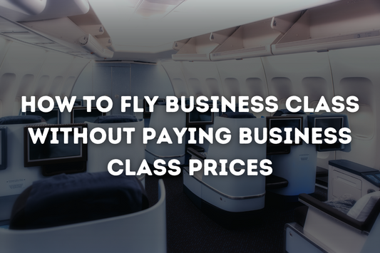 Insider Tricks to Snag Business Class Tickets at Economy Prices